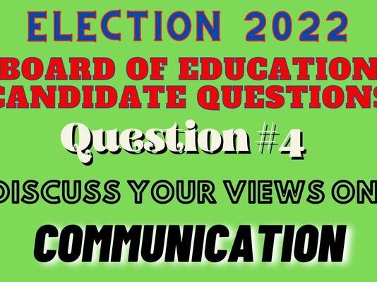 Board of Education Election Question #4: Communication