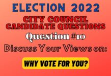 City Council Election Question #10 – Why do You Deserve our Vote?