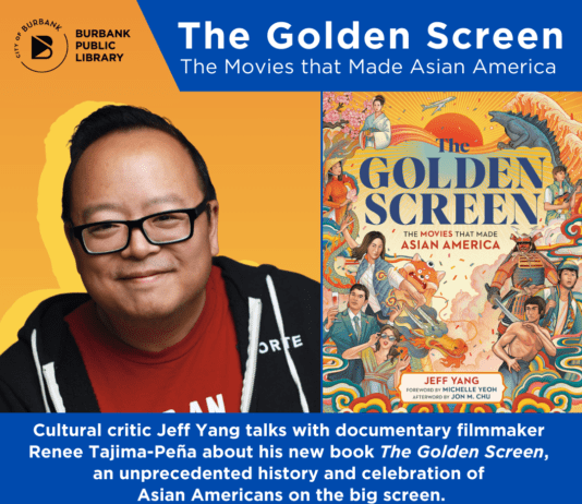 Author Jeff Yang Talks “The Golden Screen” With Filmmaker Renee Tajima-Peña At Burbank Public Library x