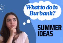 Summer Guide for Different Things to do in Burbank