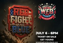 Wrestling From Burbank Returns with “Red Fight and Blue” – Live July 6 at Steelbird Studios