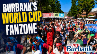 Video: Burbank Hosts Highly Successful World Cup Fan Zone in Downtown Burbank