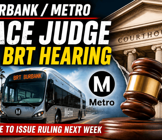 Burbank Pushes Back in Court Against Judge’s Tentative Ruling for Metro in BRT