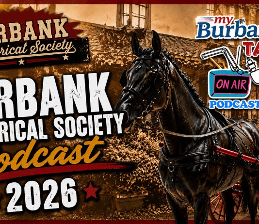 New Podcast: Burbank’s Hidden Gem – The Historical Society Museum